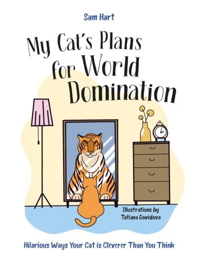 My Cat’s Plans for World Domination