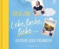 Lebe, lache, liebe ...