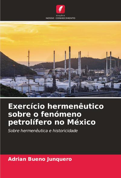 Exercício hermenêutico sobre o fenómeno petrolífero no México