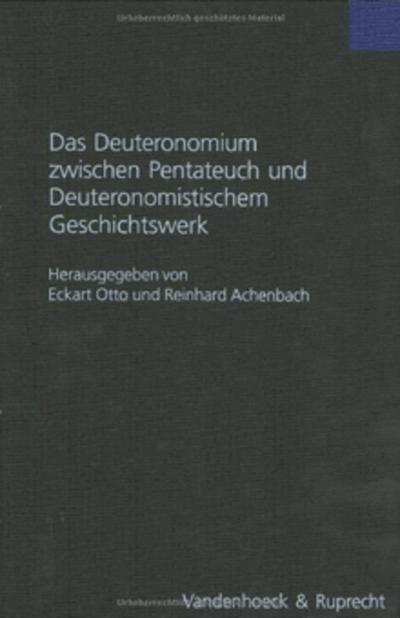 Deuteronomium zwischen Pentateuch und Deuteronomistischem Geschichtswerk