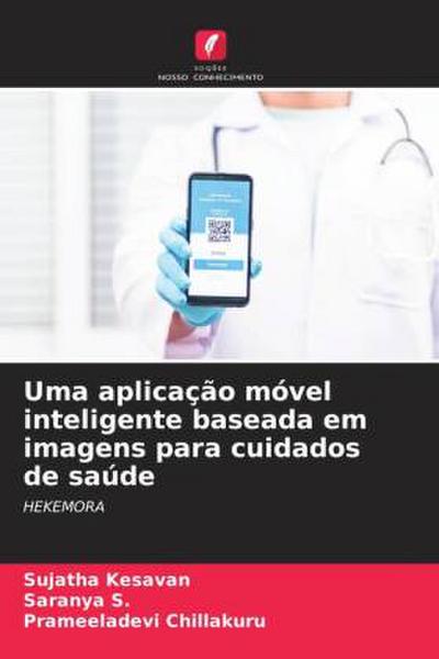 Uma aplicação móvel inteligente baseada em imagens para cuidados de saúde