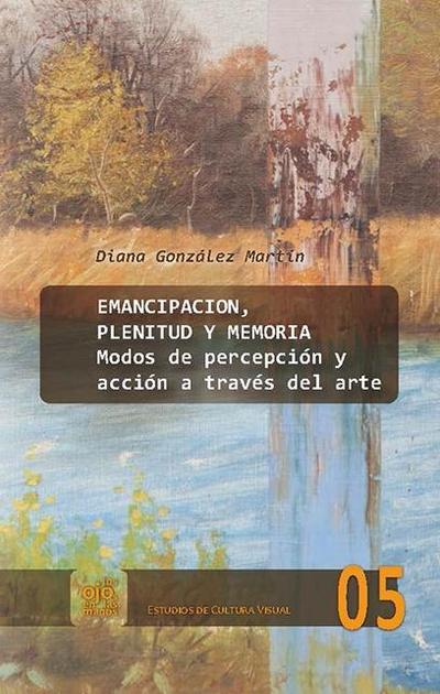 Emancipación, plenitud y memoria.