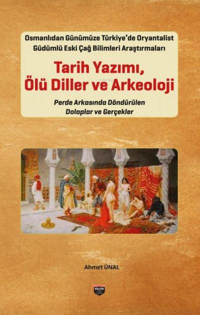Tarih Yazimi, Ölü Diller ve Arkeoloji