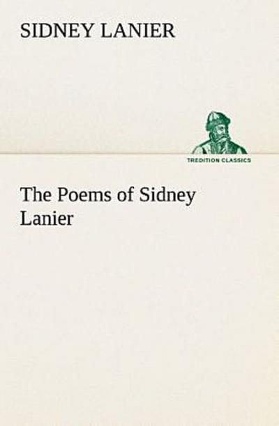 The Poems of Sidney Lanier