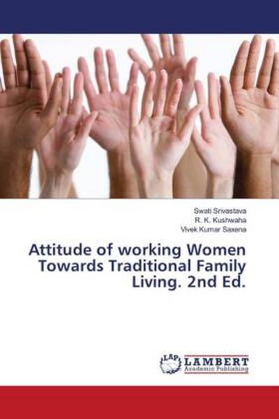 Attitude of working Women Towards Traditional Family Living. 2nd Ed.