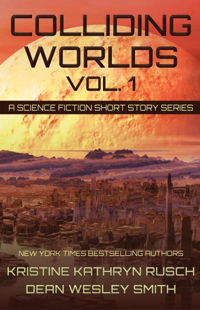 Colliding Worlds, Vol. 1