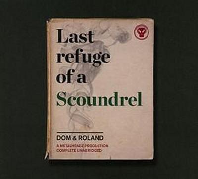 Dom & Roland: Last Refuge Of A Scoundrel