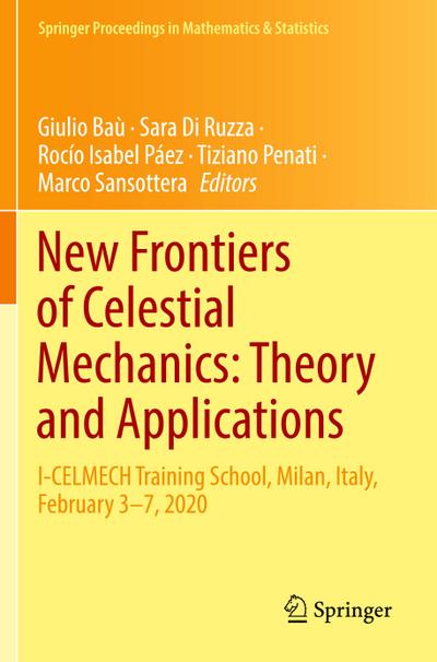 New Frontiers of Celestial Mechanics: Theory and Applications