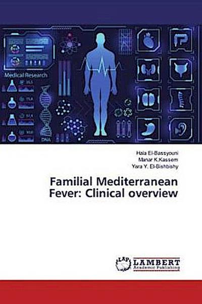 Familial Mediterranean Fever: Clinical overview