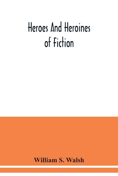 Heroes and heroines of fiction
