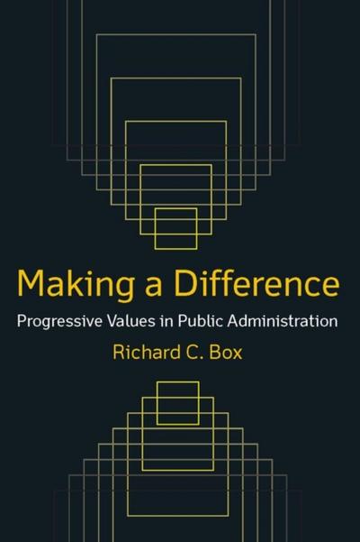 Making a Difference: Progressive Values in Public Administration