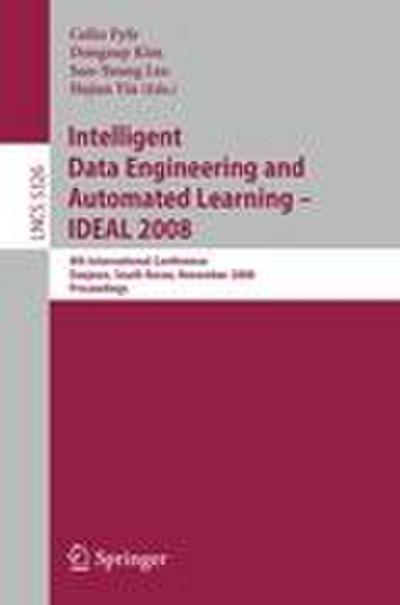 Intelligent Data Engineering and Automated Learning ¿ IDEAL 2008