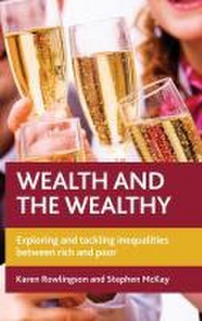 Wealth and the wealthy