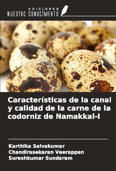 Características de la canal y calidad de la carne de la codorniz de Namakkal-I