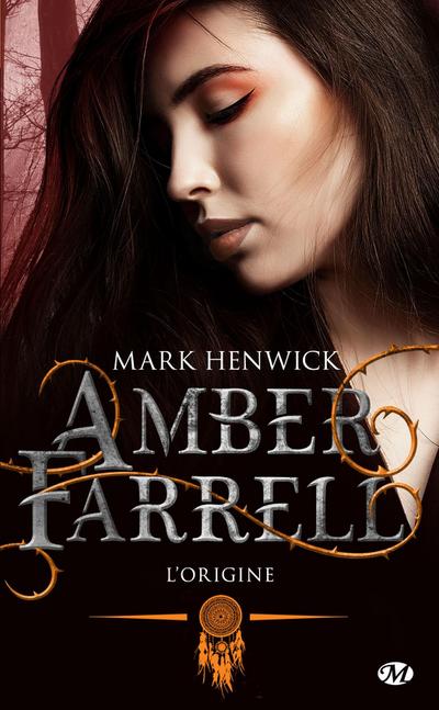 Amber Farrell : Amber Farrell : L’origine
