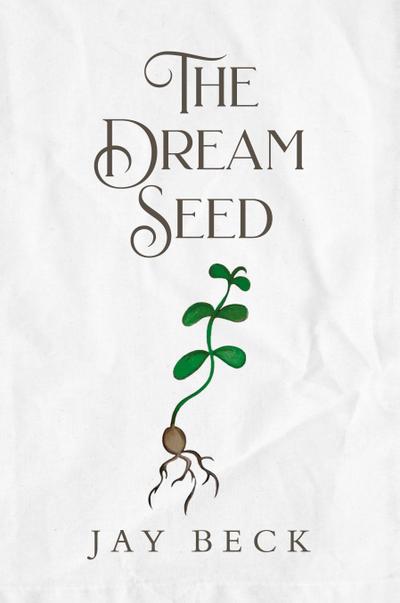 The Dream Seed