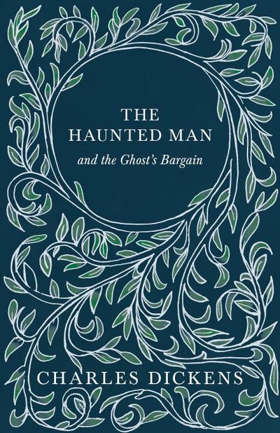 The Haunted Man and the Ghost’s Bargain (Fantasy and Horror Classics)