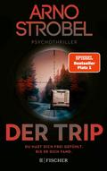 Der Trip – Du hast dich frei gefühlt. Bis er dich fand. von Arno Strobel | Ebook