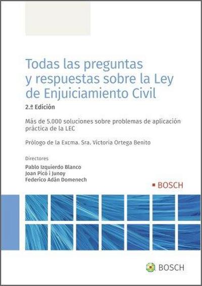 Todas las preguntas y respuestas sobre la Ley de enjuiciamiento civil : más de 5000 soluciones sobre problemas de aplicación práctica