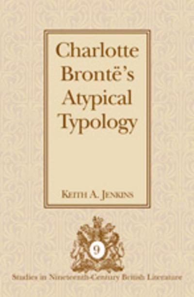 Charlotte Brontë’s Atypical Typology