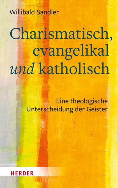 Charismatisch, evangelikal und katholisch