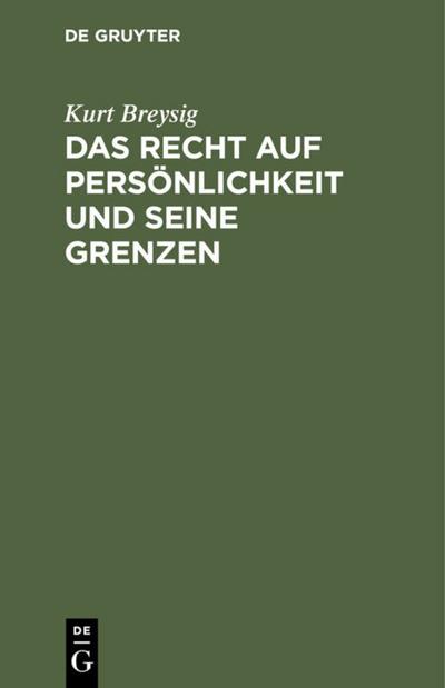 Das Recht auf Persönlichkeit und seine Grenzen