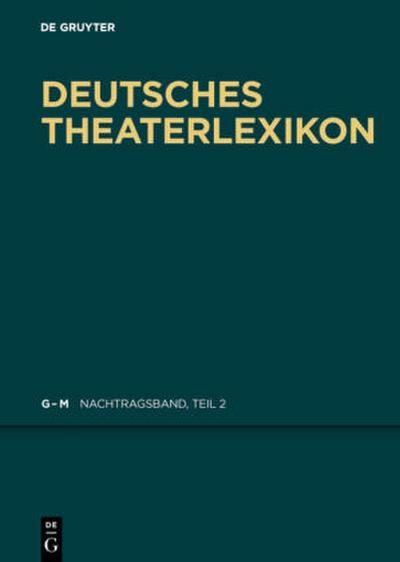 Deutsches Theater-Lexikon G - J. Tl.2