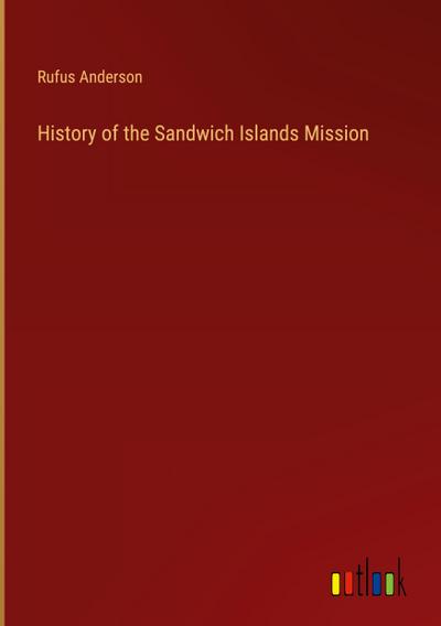 History of the Sandwich Islands Mission