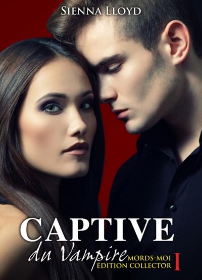 Captive du Vampire - Volume 1 - Mords-moi ! Edition Collector