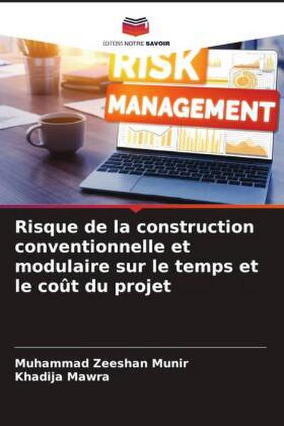 Risque de la construction conventionnelle et modulaire sur le temps et le coût du projet