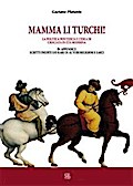 Mamma li turchi. L’idea di crociata nell’età moderna