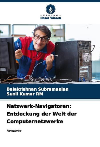 Netzwerk-Navigatoren: Entdeckung der Welt der Computernetzwerke