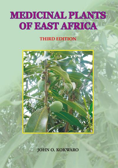 Medicinal Plants of East Africa. Third Edition