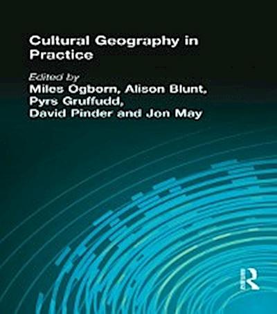 CULTURAL GEOGRAPHY IN PRACTICE