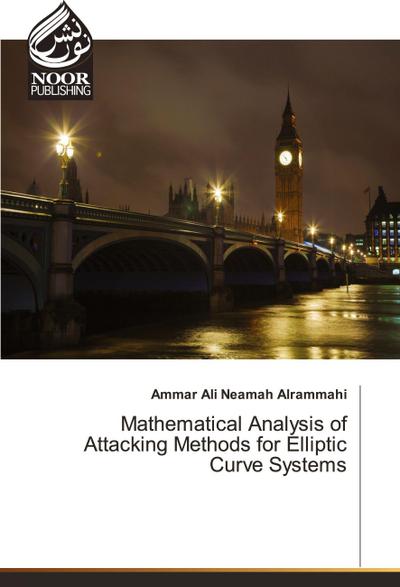 Mathematical Analysis of Attacking Methods for Elliptic Curve Systems
