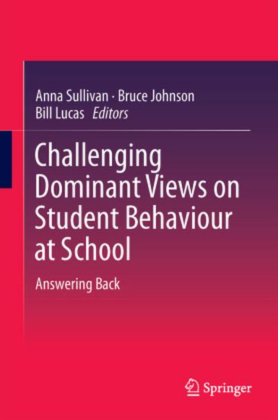 Challenging Dominant Views on Student Behaviour at School