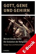 Gott, Gene und Gehirn