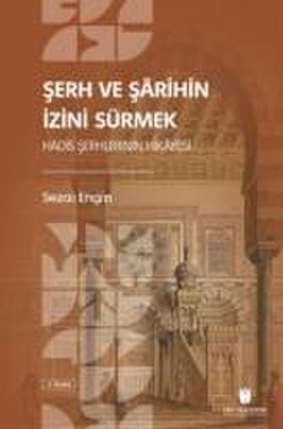 Serh ve Sarihin Izini Sürmek