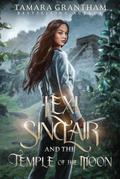 Lexi Sinclair and the Temple of the Moon (Harleigh Sinclair, #3)