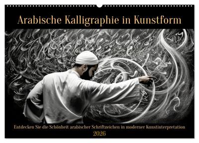 Arabische Kalligraphie in Kunstform (Wandkalender 2026 DIN A2 quer), CALVENDO Monatskalender
