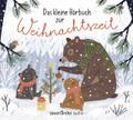 Das kleine Hörbuch zur Weihnachtszeit
