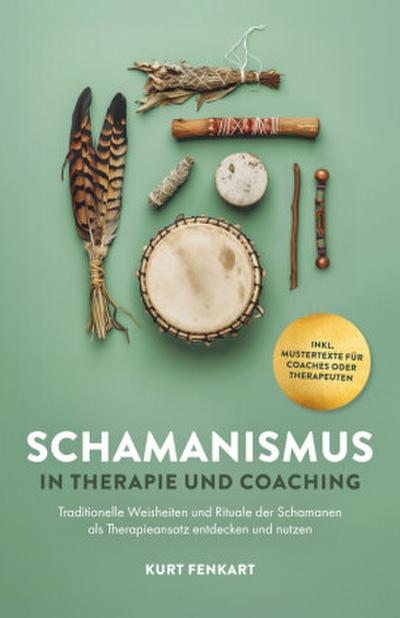 Schamanismus in Therapie und Coaching