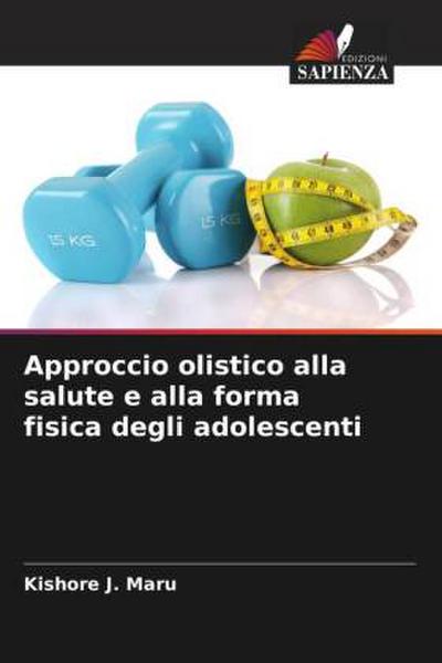Approccio olistico alla salute e alla forma fisica degli adolescenti