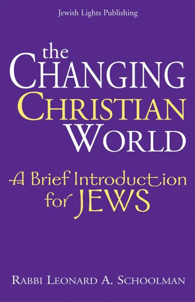 The Changing Christian World: A Brief Introduction for Jews