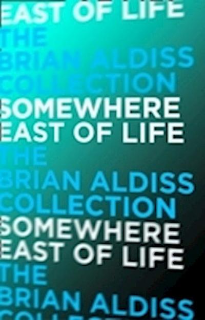Somewhere East of Life (The Squire Quartet, Book 4)