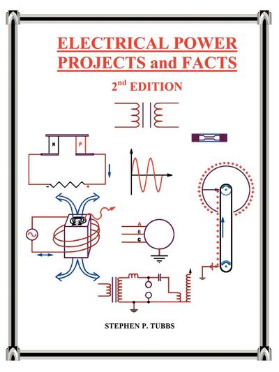 Electrical Power Projects and Facts - Stephen Philip Tubbs