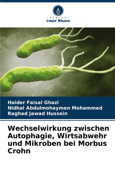 Wechselwirkung zwischen Autophagie, Wirtsabwehr und Mikroben bei Morbus Crohn