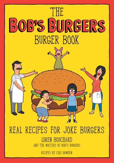 The Bob’s Burgers Burger Book