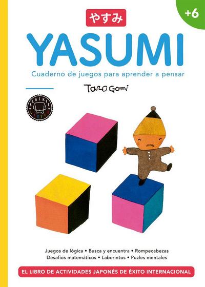 Yasumi +6: Cuaderno de juegos para aprender a pensar