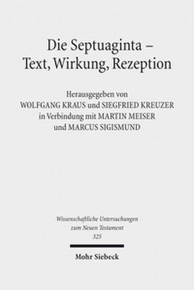 Die Septuaginta - Text, Wirkung, Rezeption